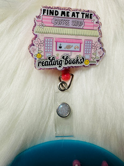 Find Me At The Coffee Shop Badge Reel